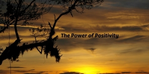 Read more about the article The power of positivity