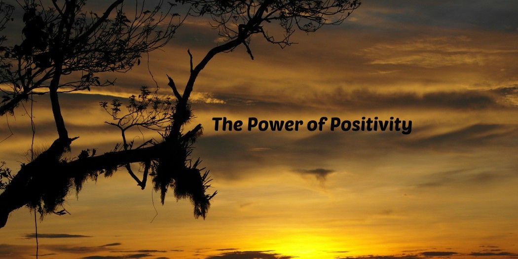 You are currently viewing The power of positivity
